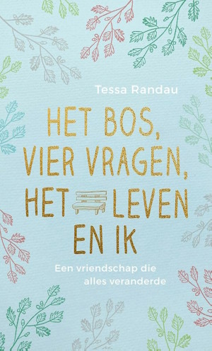 Het Bos Vier Vragen Het Leven en Ik