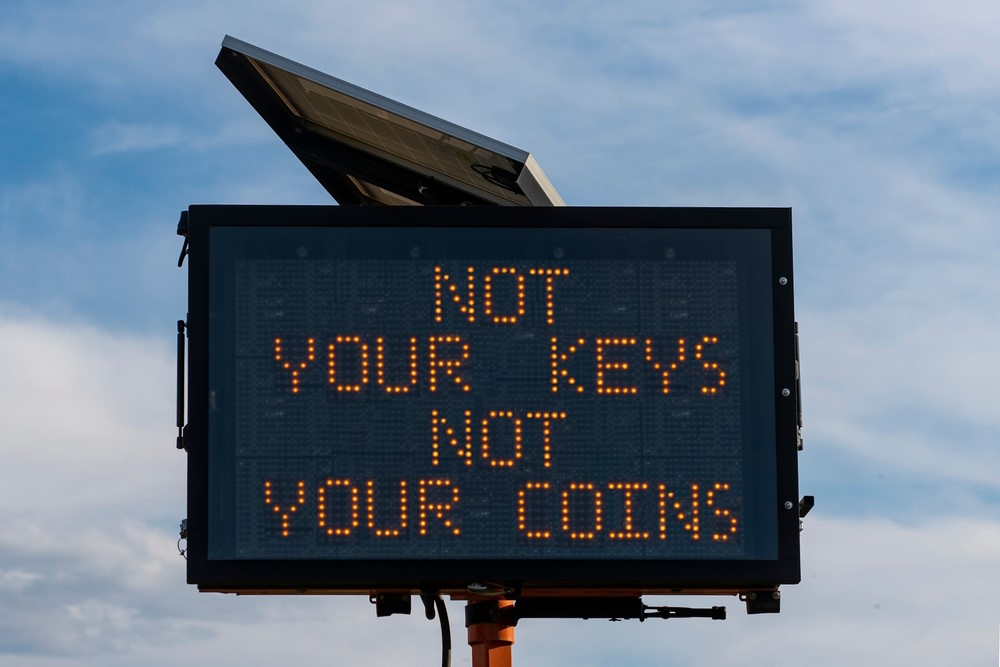 not your keys not your coins not your keys not your coins